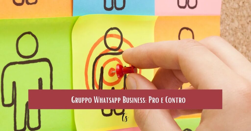 Mano che applica una puntina rossa su un’icona stilizzata di una persona, simbolo di target; immagine di copertina per un articolo sui gruppi WhatsApp Business, con pro e contro.