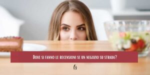 Dove si fanno le recensioni se un negozio su strada?