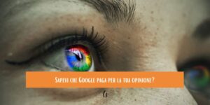 Sapevi che Google paga per la tua opinione?