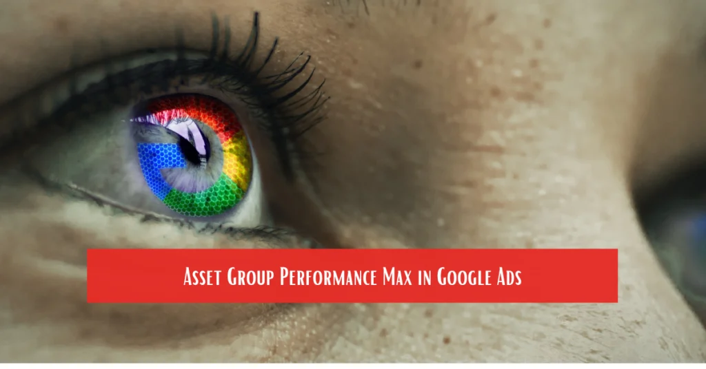 Asset Group Performance Max in Google Ads: struttura, esempi, naming e segmentazione