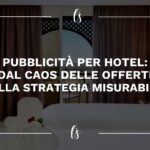 Come pubblicizzare un hotel online senza entrare nella guerra dei prezzi