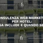Consulenza web marketing hotel: cosa include e quando serve